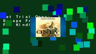 Get Trial Oney: My Escape From Slavery For Kindle