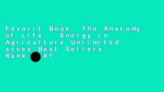 Favorit Book  The Anatomy of Life   Energy in Agriculture Unlimited acces Best Sellers Rank : #1