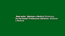 Best seller  Stedman s Medical Dictionary for the Dental Professions (Stedman, Stedman s Medical