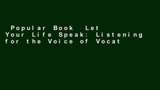 Popular Book  Let Your Life Speak: Listening for the Voice of Vocation (A Jossey Bass Title)