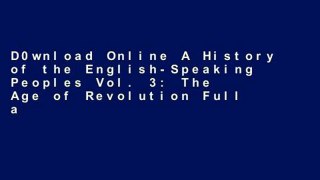 D0wnload Online A History of the English-Speaking Peoples Vol. 3: The Age of Revolution Full access