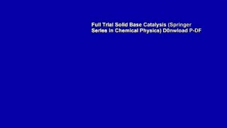 Full Trial Solid Base Catalysis (Springer Series in Chemical Physics) D0nwload P-DF