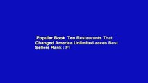 Popular Book  Ten Restaurants That Changed America Unlimited acces Best Sellers Rank : #1