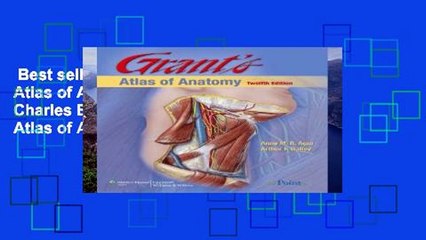 Best seller  Grant s Atlas of Anatomy (Grant, John Charles Boileau//Grant s Atlas of Anatomy)