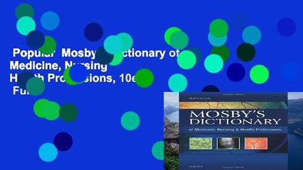 Popular  Mosby s Dictionary of Medicine, Nursing   Health Professions, 10e  Full