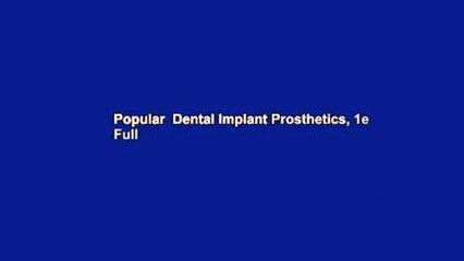 Popular  Dental Implant Prosthetics, 1e  Full