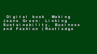 Digital book  Making Jeans Green: Linking Sustainability, Business and Fashion (Routledge Studies