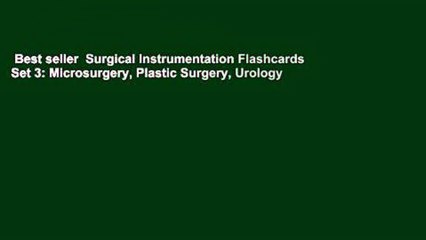 Best seller  Surgical Instrumentation Flashcards Set 3: Microsurgery, Plastic Surgery, Urology