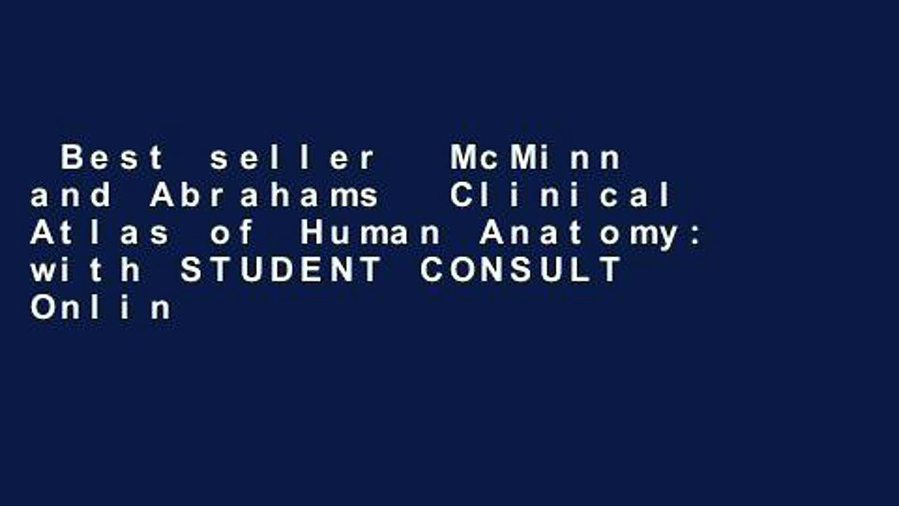 Best seller  McMinn and Abrahams  Clinical Atlas of Human Anatomy: with STUDENT CONSULT Online