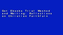 Get Ebooks Trial Washed and Waiting: Reflections on Christian Faithfulness and Homosexuality free