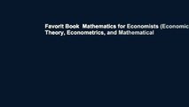 Favorit Book  Mathematics for Economists (Economic Theory, Econometrics, and Mathematical