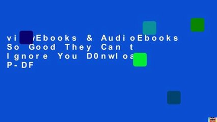 viewEbooks & AudioEbooks So Good They Can t Ignore You D0nwload P-DF