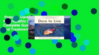 Popular  Dare to Live: A Naturopathic Doctor s Complete Guide to the Prevention and Treatment of