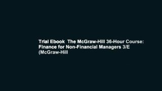 Trial Ebook  The McGraw-Hill 36-Hour Course: Finance for Non-Financial Managers 3/E (McGraw-Hill