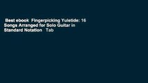 Best ebook  Fingerpicking Yuletide: 16 Songs Arranged for Solo Guitar in Standard Notation   Tab
