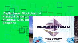 Digital book  Blockchain: A Practical Guide to Developing Business, Law, and Technology Solutions