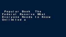 Popular Book  The Federal Reserve What Everyone Needs to Know Unlimited acces Best Sellers Rank :