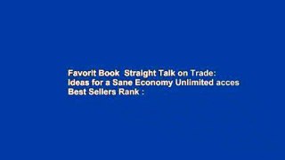 Favorit Book  Straight Talk on Trade: Ideas for a Sane Economy Unlimited acces Best Sellers Rank :