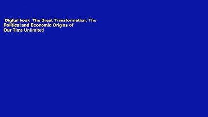 Digital book  The Great Transformation: The Political and Economic Origins of Our Time Unlimited