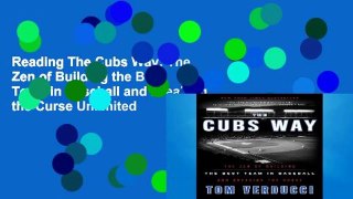 Reading The Cubs Way: The Zen of Building the Best Team in Baseball and Breaking the Curse Unlimited
