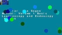 Popular  The Sages Manual: Volume 1 Basic Laparoscopy and Endoscopy  E-book