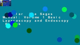 Popular  The Sages Manual: Volume 1 Basic Laparoscopy and Endoscopy  E-book