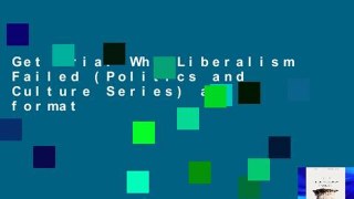 Get Trial Why Liberalism Failed (Politics and Culture Series) any format