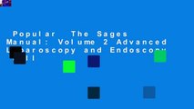 Popular  The Sages Manual: Volume 2 Advanced Laparoscopy and Endoscopy  Full