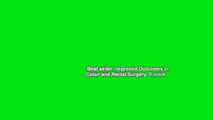 Best seller  Improved Outcomes in Colon and Rectal Surgery  E-book