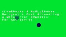 viewEbooks & AudioEbooks Horngren s Cost Accounting: A Managerial Emphasis For Any device