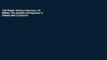 Trial Ebook  Valuing a Business, 5th Edition: The Analysis and Appraisal of Closely Held Companies