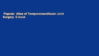 Popular  Atlas of Temporomandibular Joint Surgery  E-book