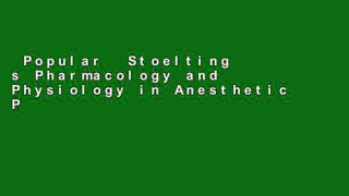 Popular  Stoelting s Pharmacology and Physiology in Anesthetic Practice  Full