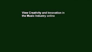 View Creativity and Innovation in the Music Industry online