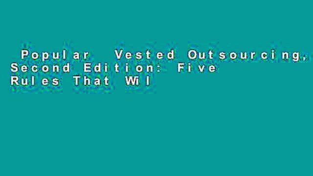 Popular Vested Outsourcing, Second Edition: Five Rules That Will Transform Outsourcing Full