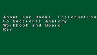 About For Books  Introduction to Sectional Anatomy Workbook and Board Review Guide (Point