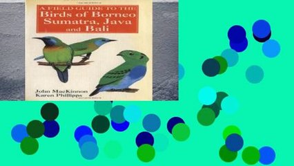 D0wnload Online A Field Guide to the Birds of Borneo, Sumatra, Java, and Bali: The Greater Sunda