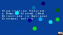 View Italian Fascism s Empire Cinema (New Directions in National Cinemas) online