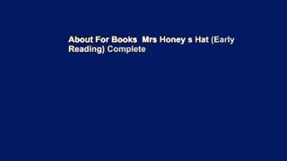 About For Books  Mrs Honey s Hat (Early Reading) Complete
