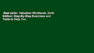 Best seller  Valuation Workbook, Sixth Edition: Step-By-Step Exercises and Tests to Help You