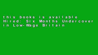 this books is available Hired: Six Months Undercover in Low-Wage Britain D0nwload P-DF