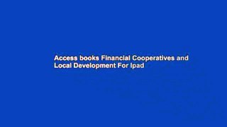 Access books Financial Cooperatives and Local Development For Ipad