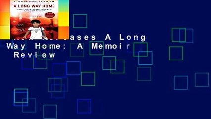 New Releases A Long Way Home: A Memoir  Review