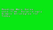 Reading More Sales, Less Time: Surprisingly Simple Strategies for Today s Crazy-Busy Sellers P-DF