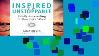 D0wnload Online Inspired   Unstoppable: Wildly Succeeding in Your Life s Work! For Kindle