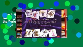 View A Handbook of Costume Drawing: A Guide to Drawing the Period Figure for Costume Design