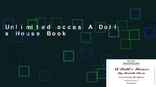 Unlimited acces A Doll s House Book