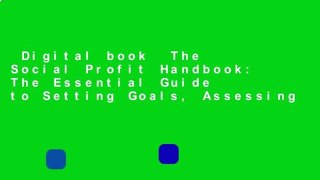 Digital book  The Social Profit Handbook: The Essential Guide to Setting Goals, Assessing
