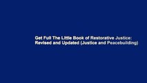 Get Full The Little Book of Restorative Justice: Revised and Updated (Justice and Peacebuilding)