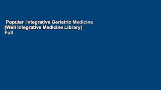 Popular  Integrative Geriatric Medicine (Weil Integrative Medicine Library)  Full
